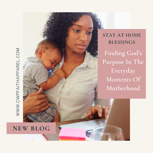 Stay-at-Home Blessings: Finding God's Purpose in the Everyday Moments of Motherhood