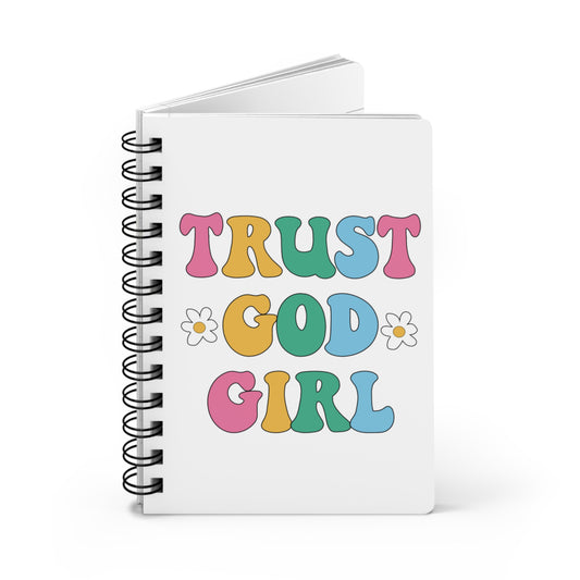 Trust God Girl Spiral Bound Journal