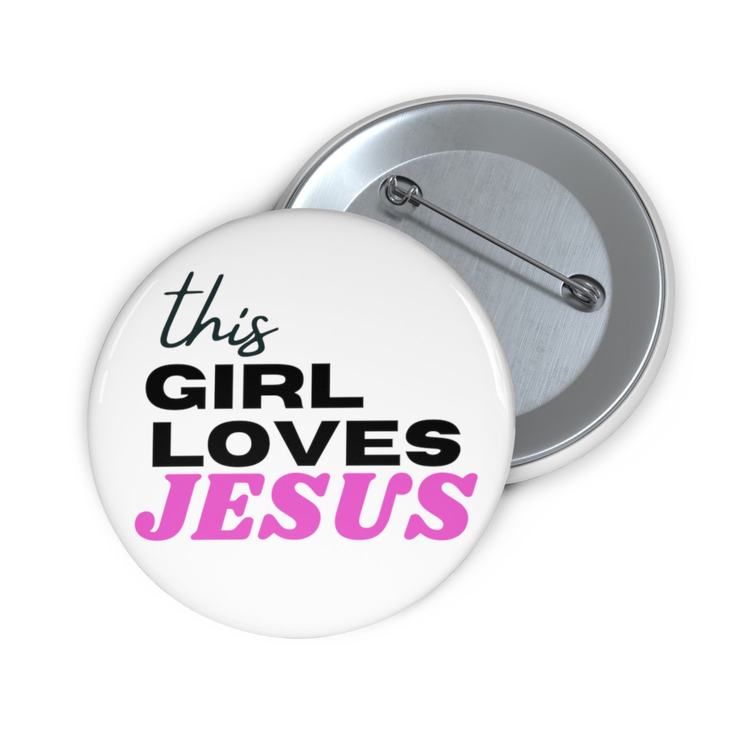This Girl Loves Jesus Custom Pin Buttons