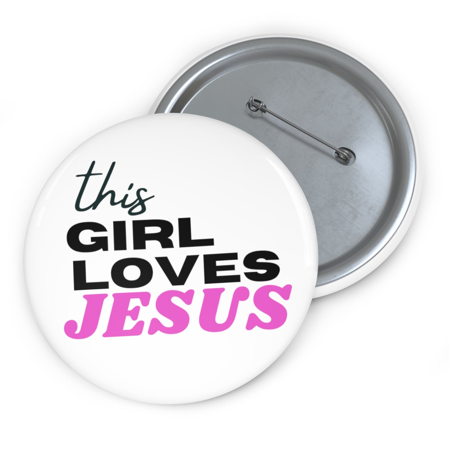 This Girl Loves Jesus Custom Pin Buttons