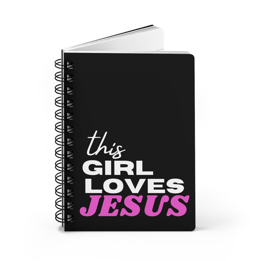 This Girl Loves Jesus Spiral Bound Journal
