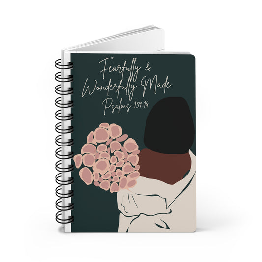 Fearfully and Wonderfully Made Psalms 139:14 Spiral Bound Journal