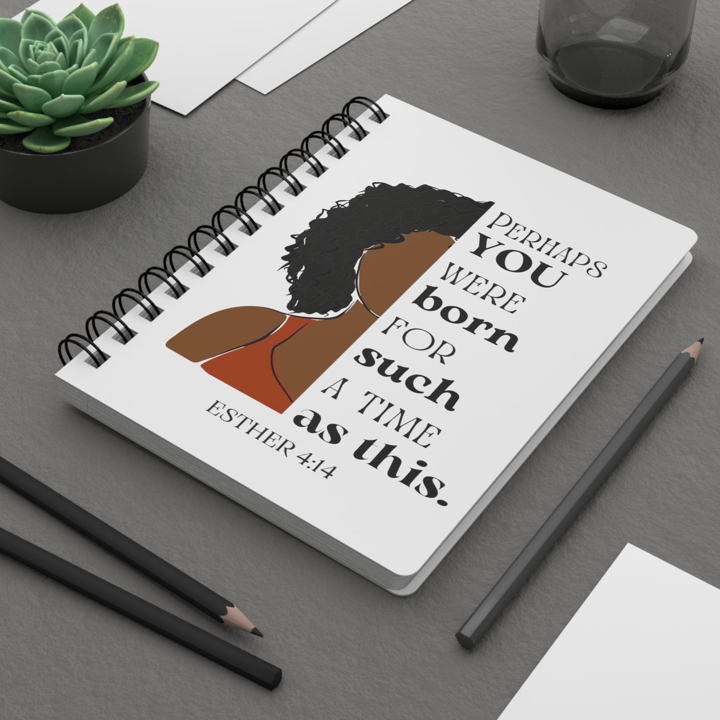 Born For Such A Time Spiral Bound Journal