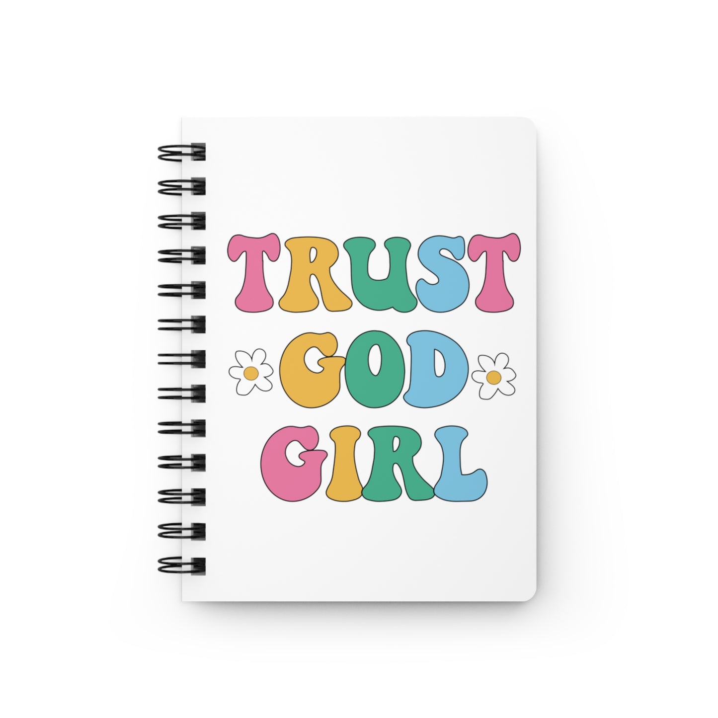 Trust God Girl Spiral Bound Journal
