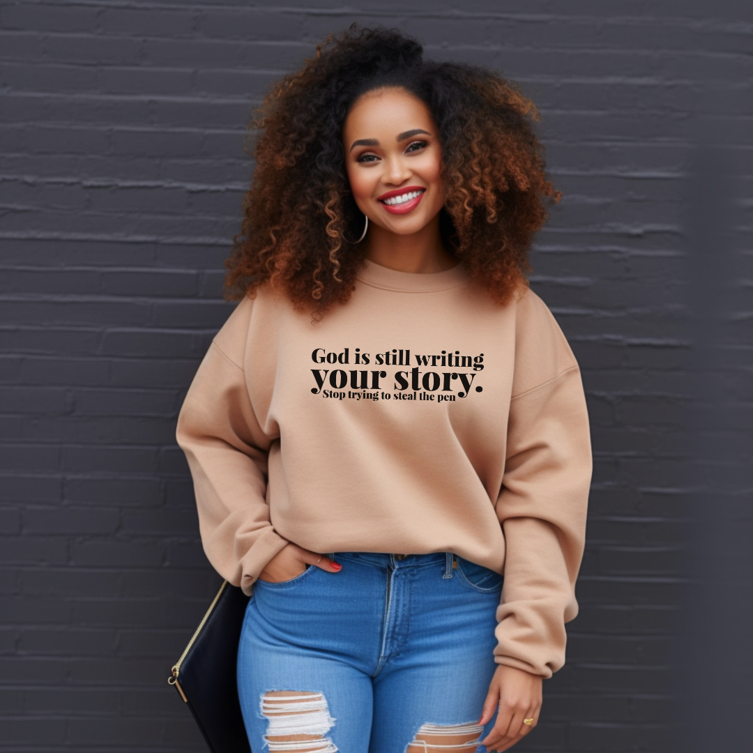 God is Still Writing Your Story Crewneck Sweatshirt