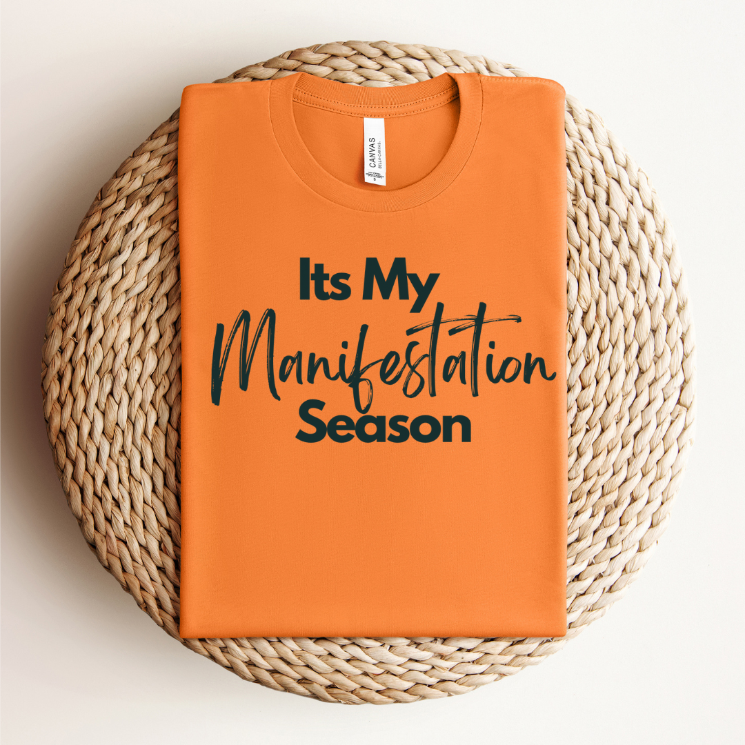 Empowering 'It's My Manifestation Season' Unisex Women's T-shirt."