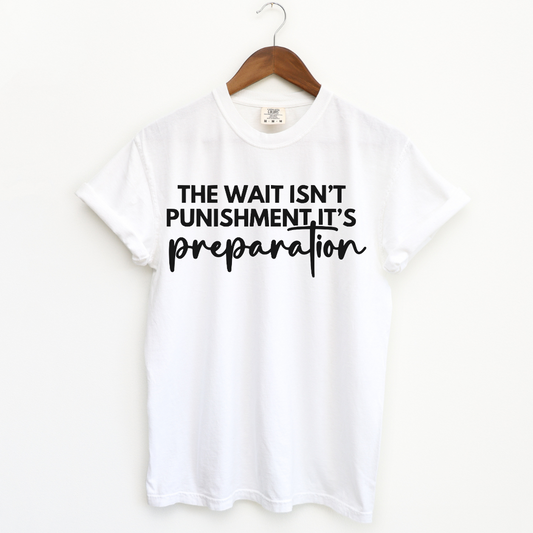 The Wait Isn’t Punishment but Preparation