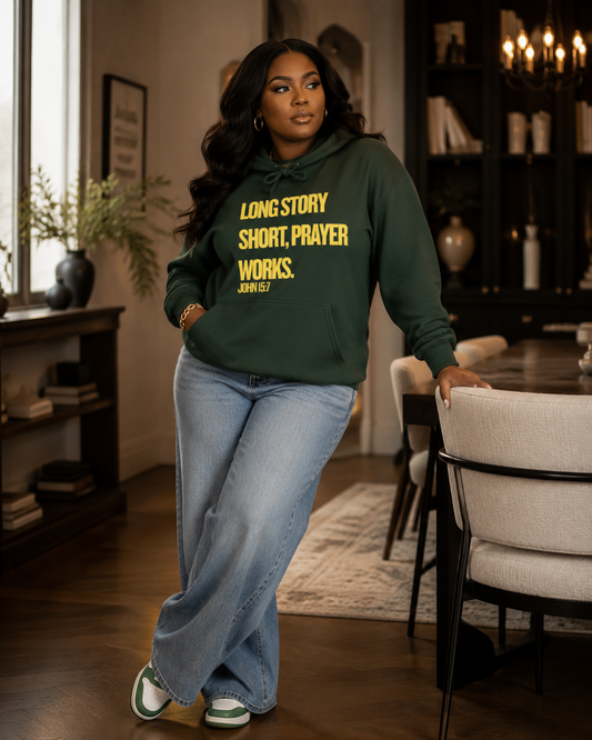 Long Story Short Prayer Works John 15:7 Hoodie