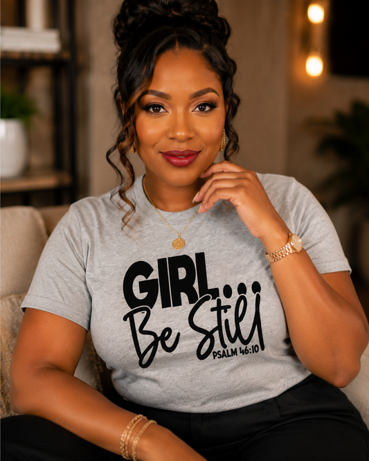 Girl Be Still Psalms 46:10