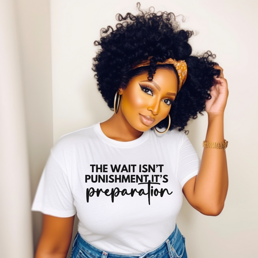 The Wait Isn’t Punishment but Preparation