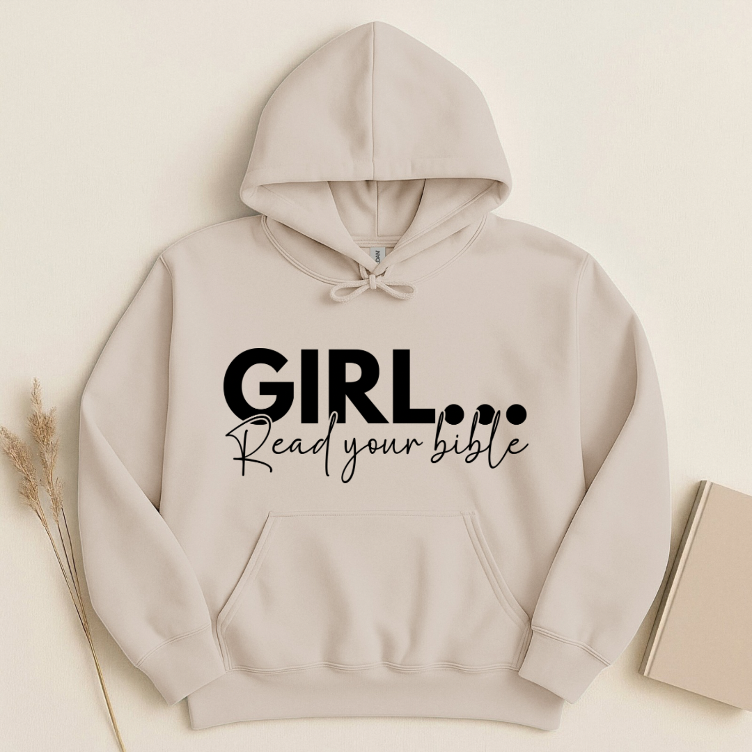 Girl Read Your Bible Hoodie