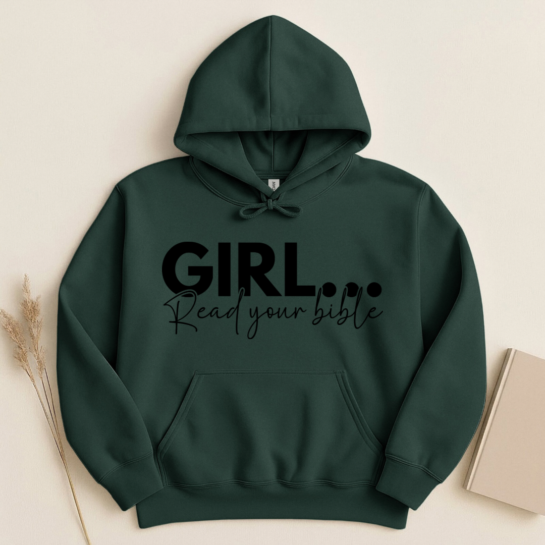 Girl Read Your Bible Hoodie