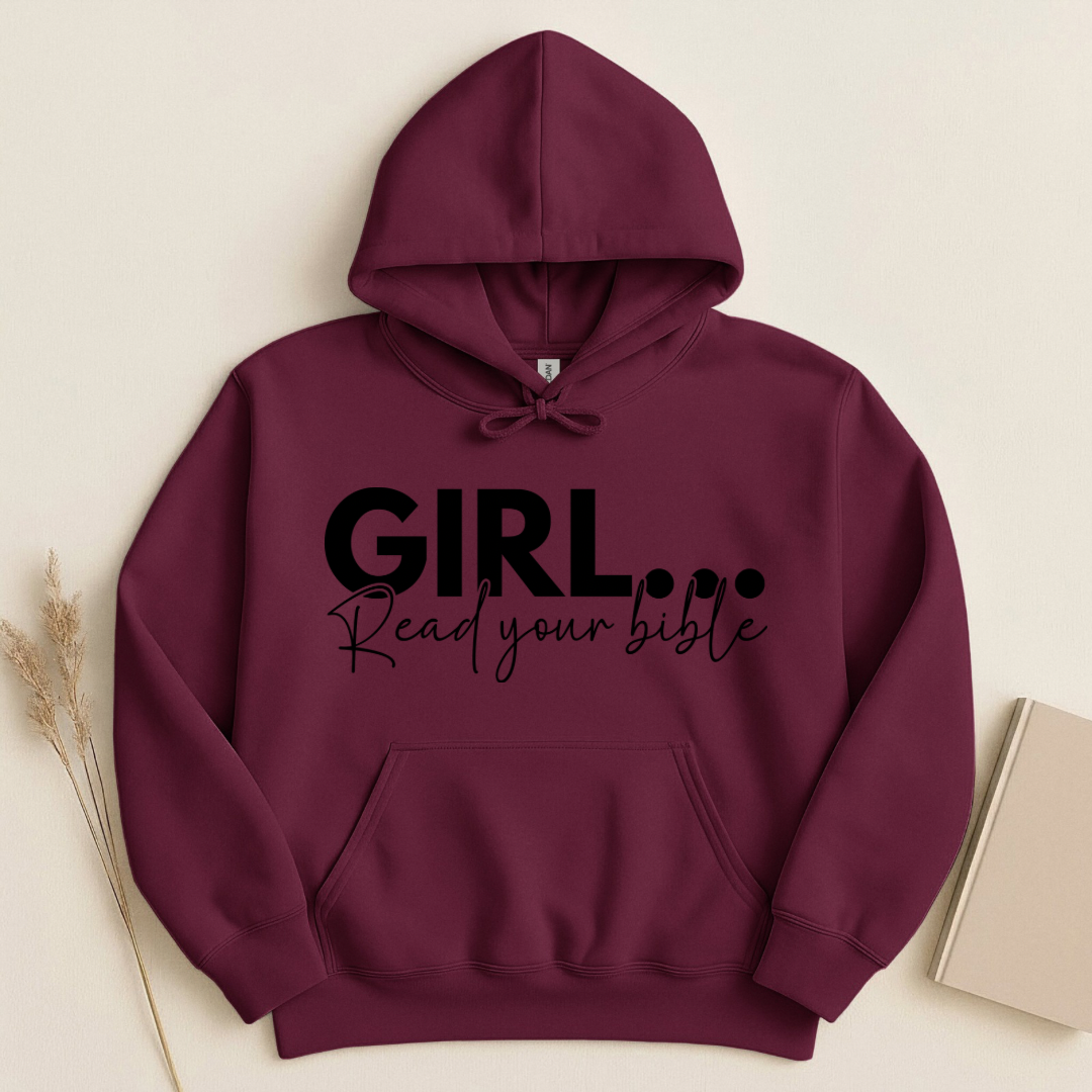 Girl Read Your Bible Hoodie