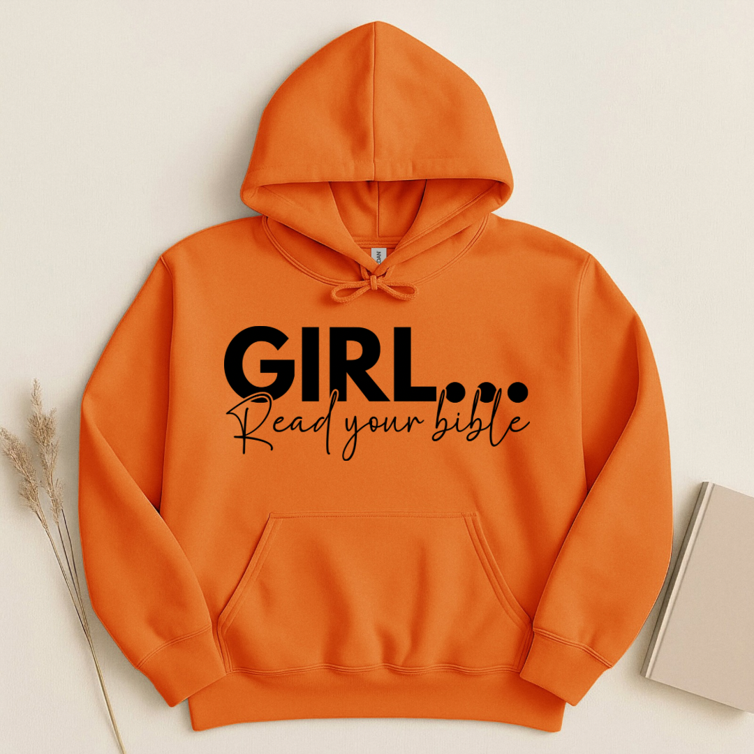 Girl Read Your Bible Hoodie