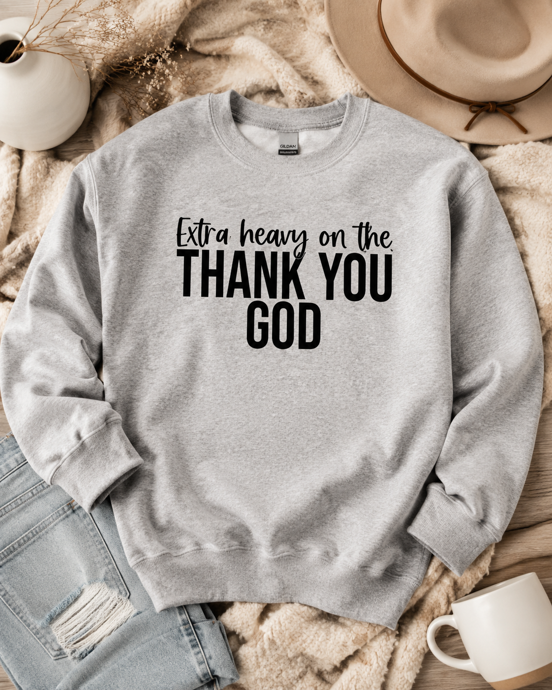Extra Heavy on the Thank You God Unisex Crewneck Sweatshirt Black Letters