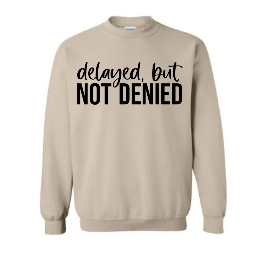 Delayed, But Not Denied