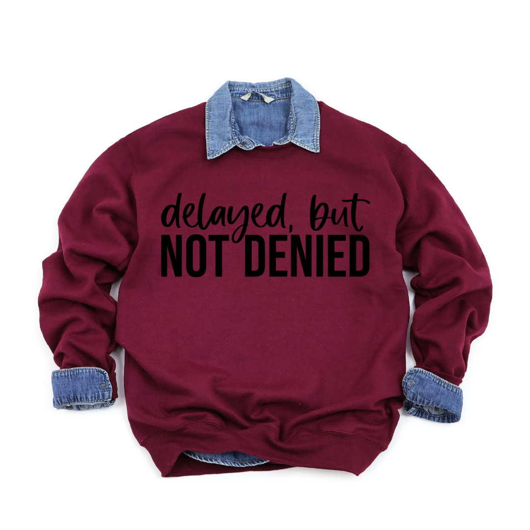 Delayed, But Not Denied