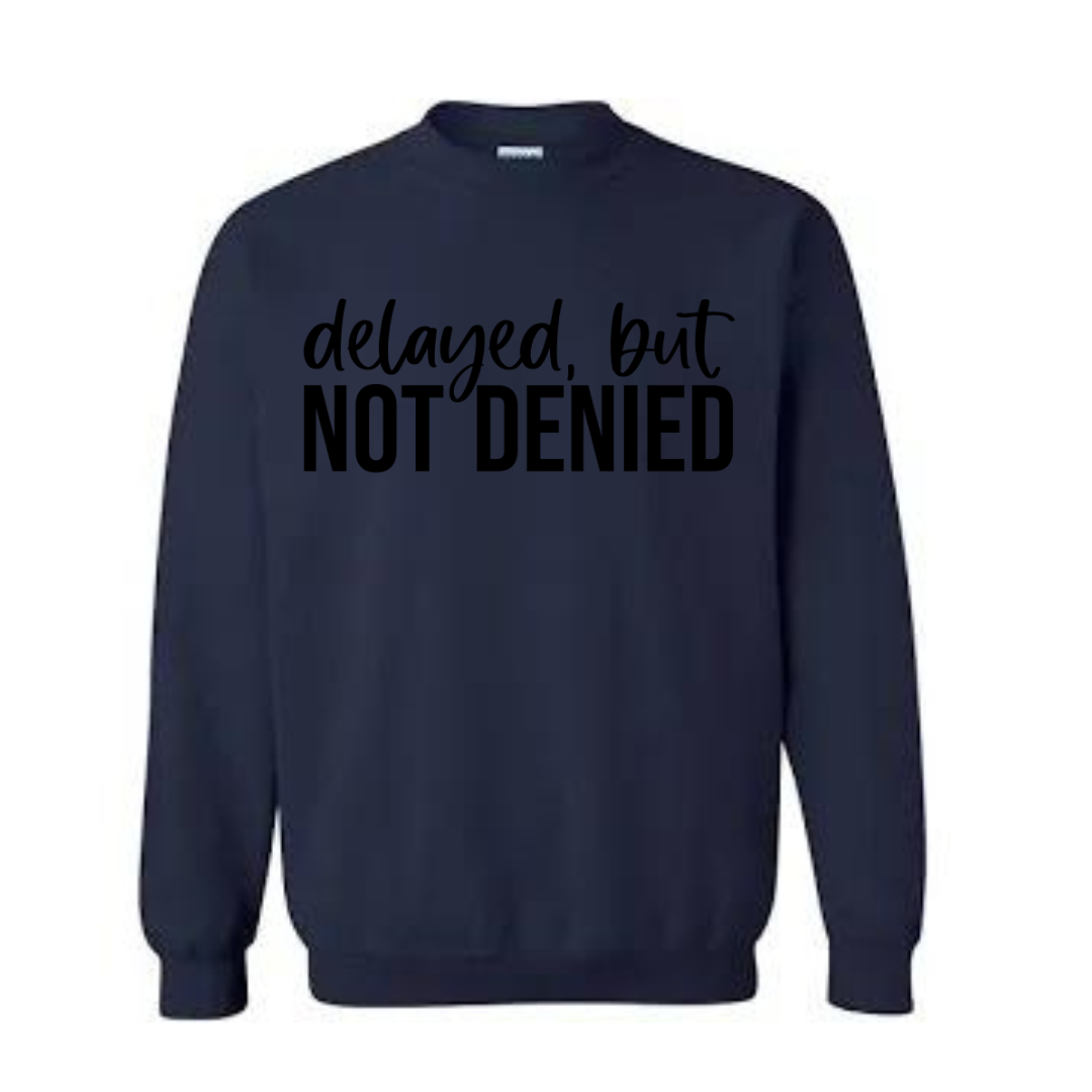 Delayed, But Not Denied