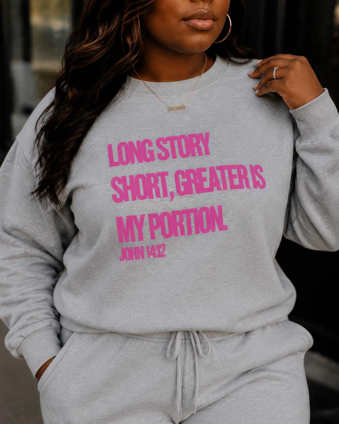 Long Story Short, Greater Is My Portion™ Sweatsuit | Faith-Based Christian Apparel