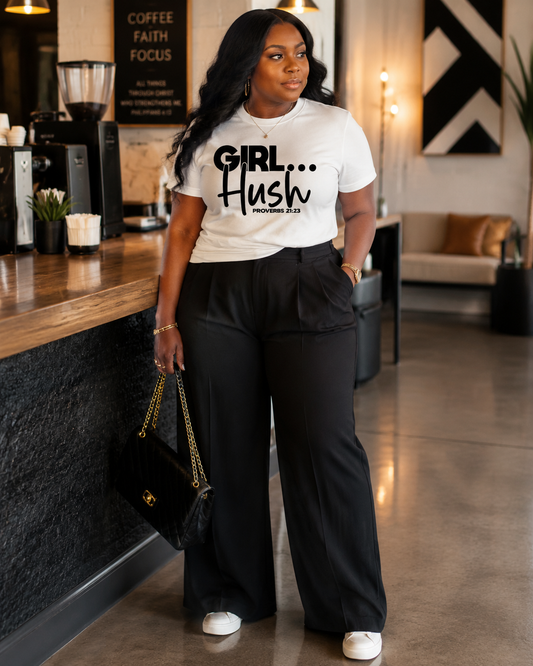 GIRL… Hush" Proverbs 21:23 T-Shirt – Christian Apparel for Women | Faith-Based Reminder to Speak with Wisdom