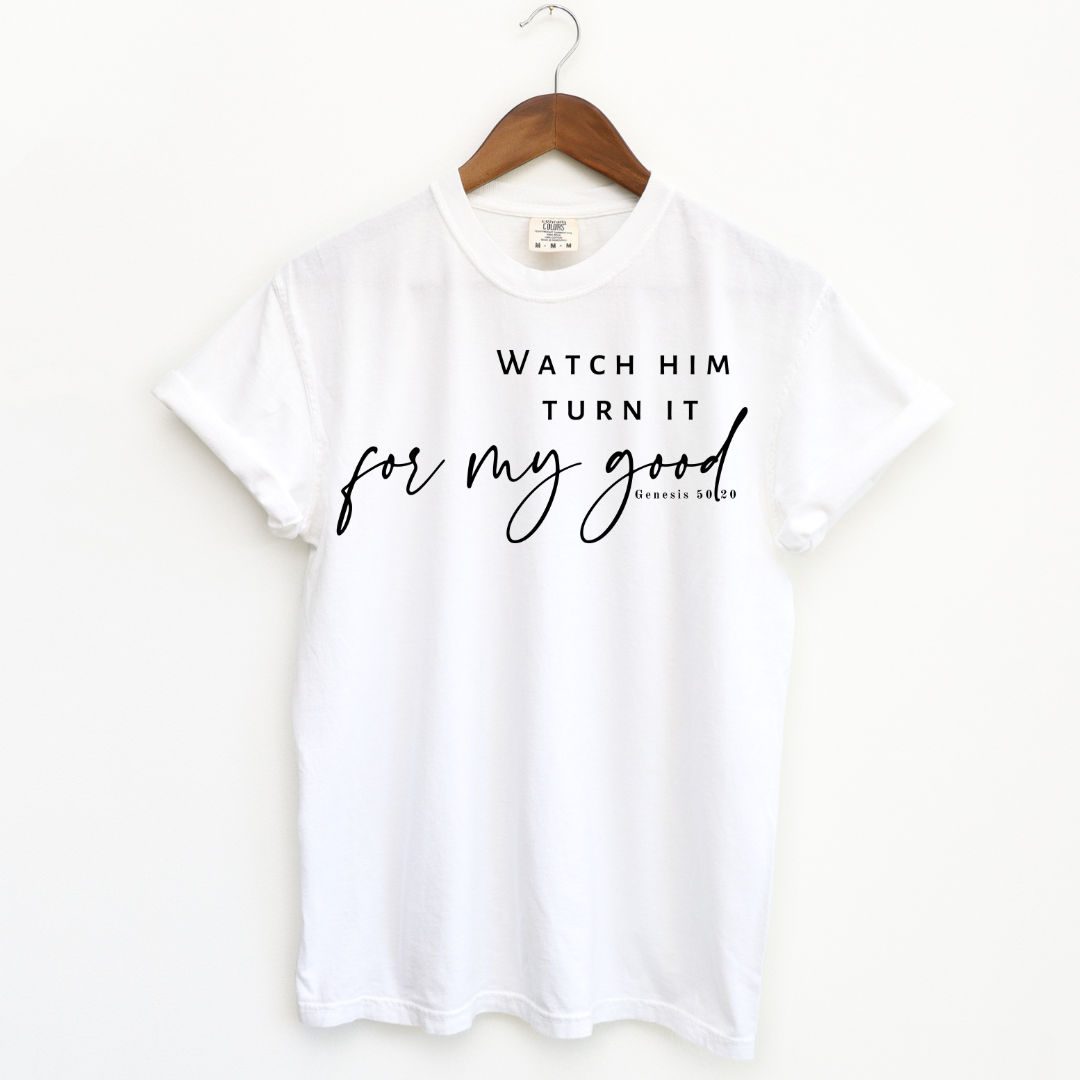 Watch God Turn It For My Good Genesis 50:20